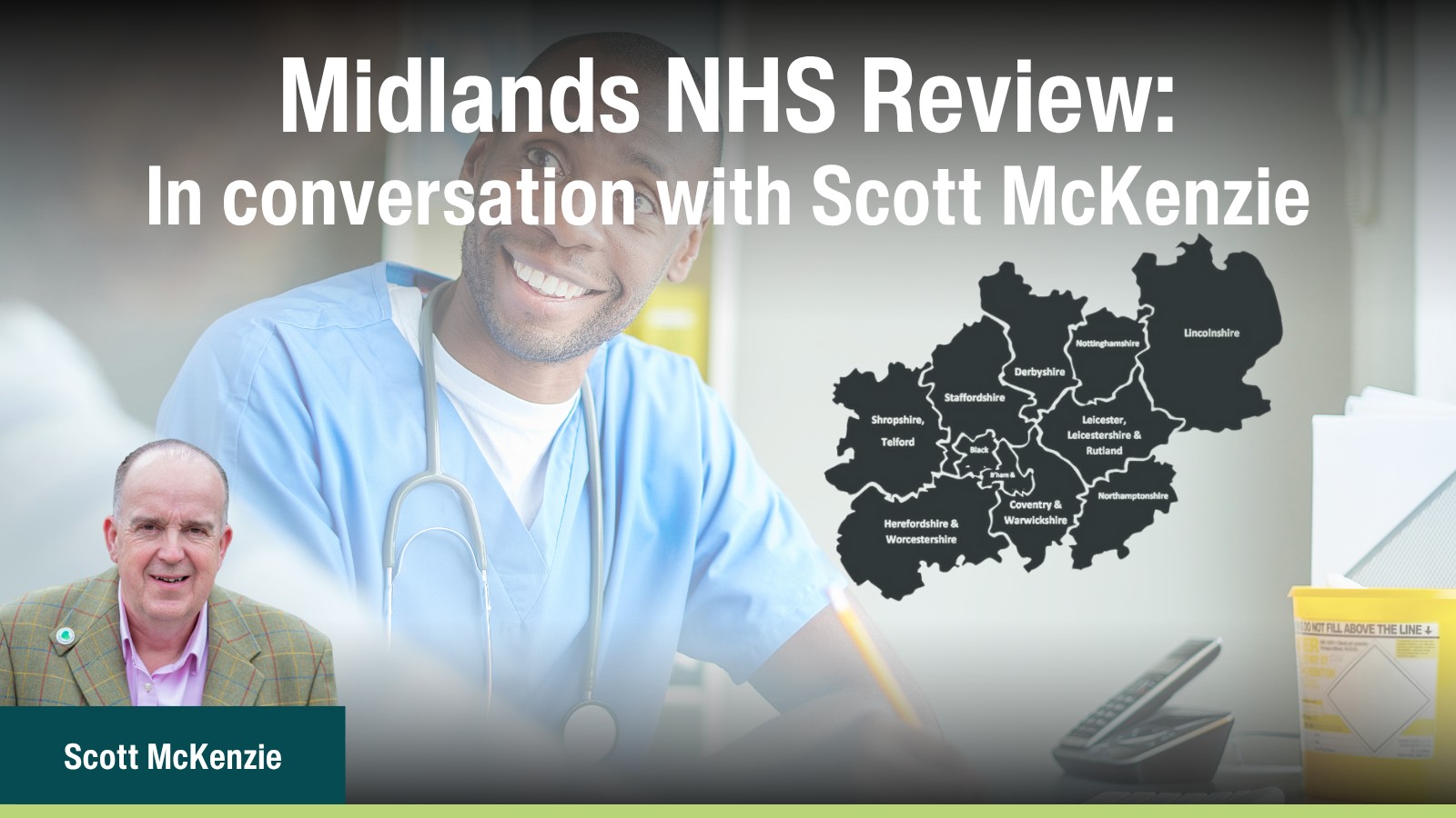 Midlands NHS Review: In conversation with Scott McKenzie