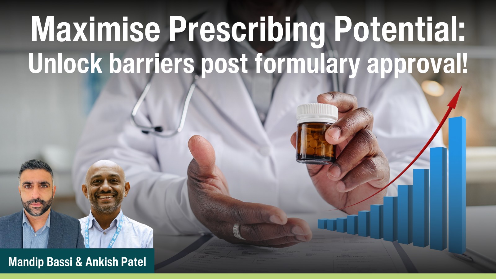 Maximise Prescribing Potential: Unlock barriers post formulary approval!