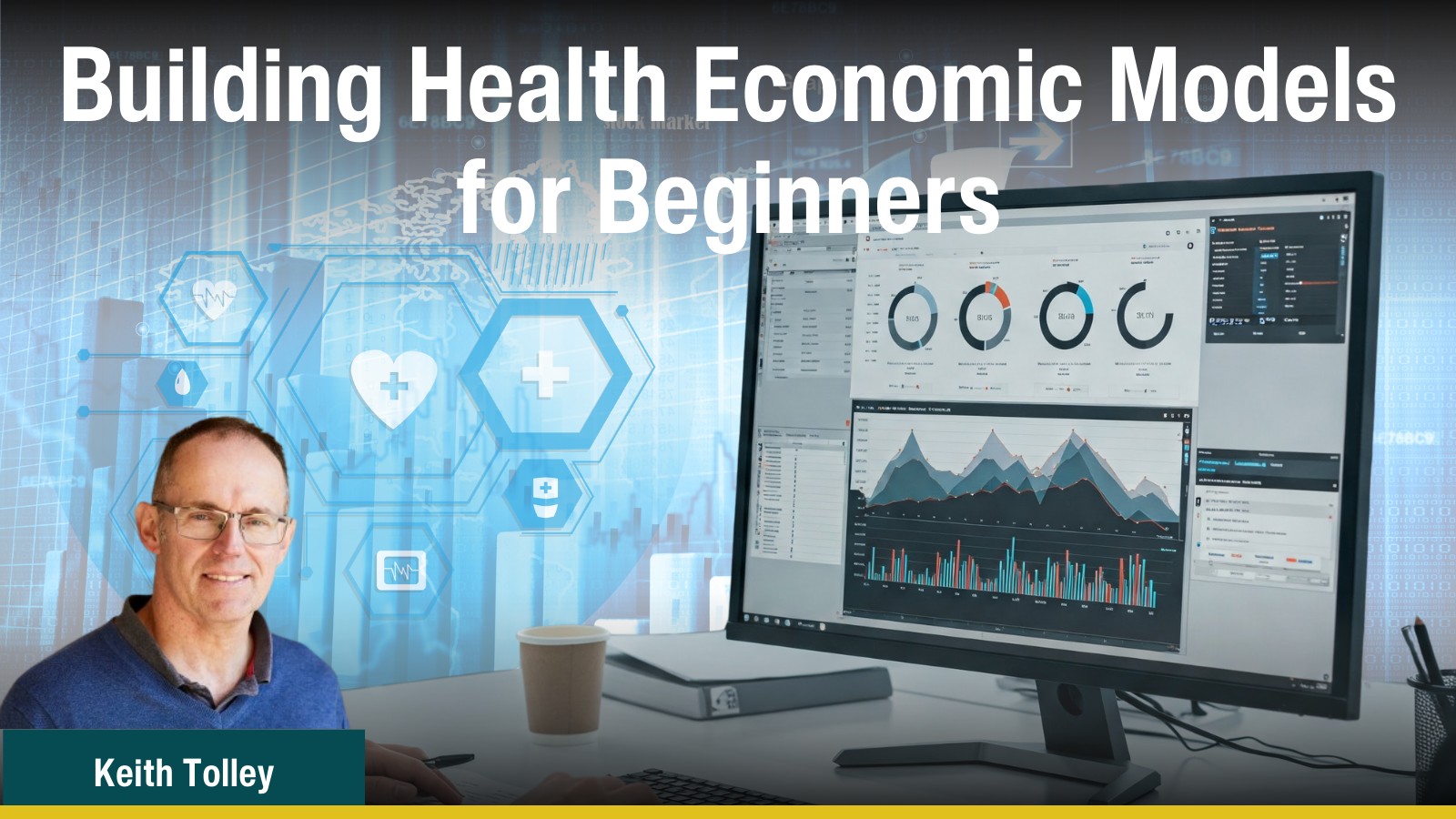 Building Health Economic Models for Beginners