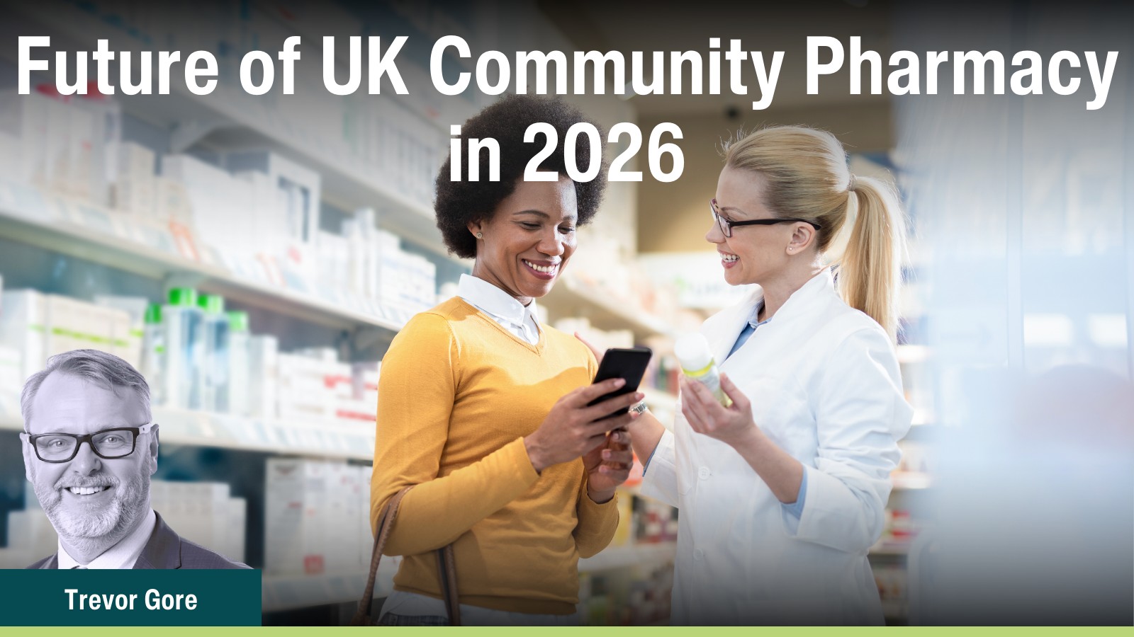 Future of UK Community Pharmacy in 2026