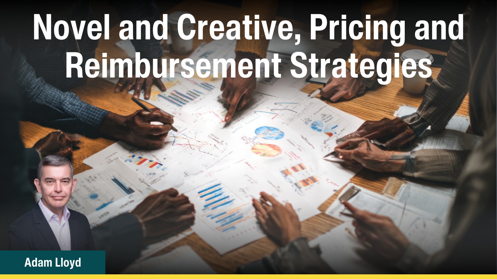 Novel and Creative, Pricing and Reimbursement Strategies