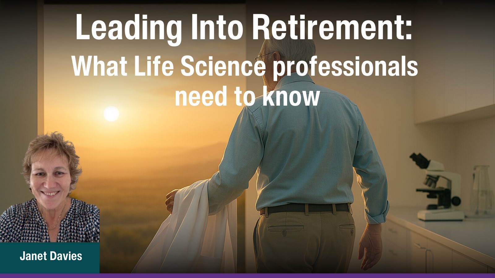 Leading Into Retirement: What Life Sciences professionals need to know