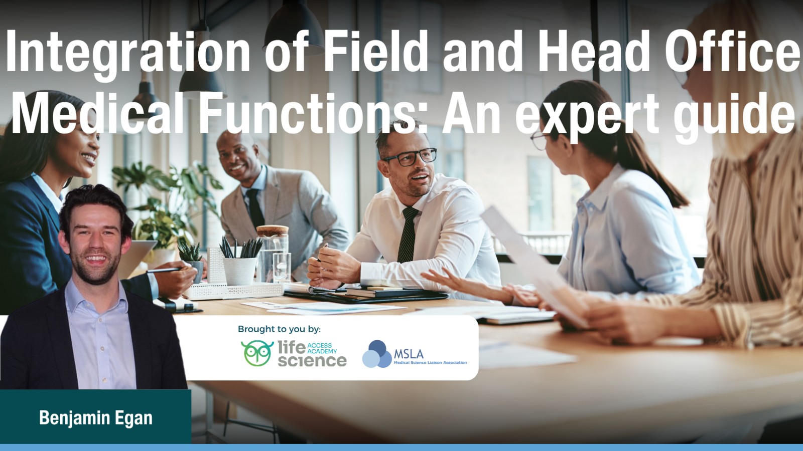 Integration of Field and Head Office Medical Functions: An expert guide