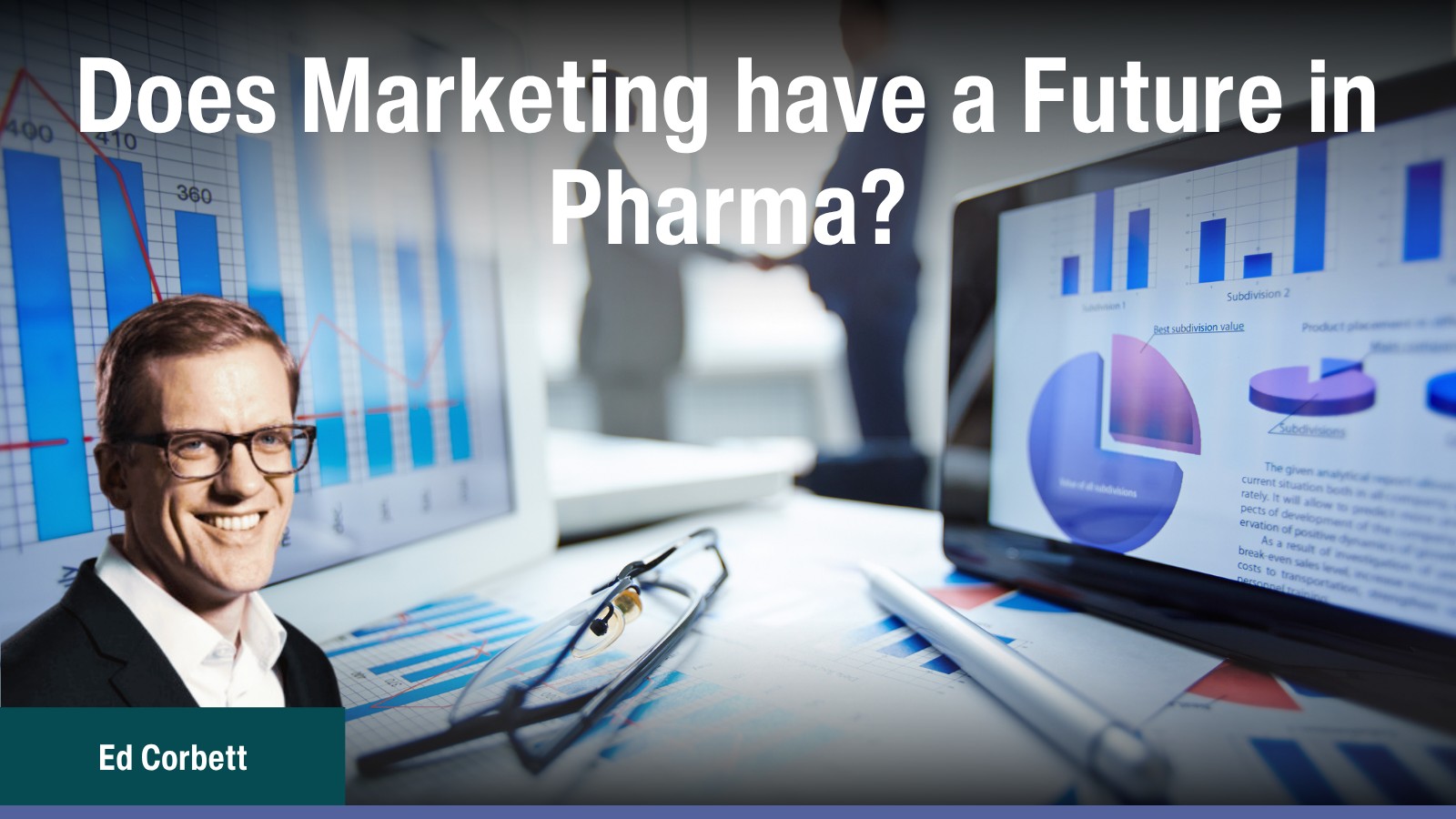 Does Marketing Have a Future in Pharma?