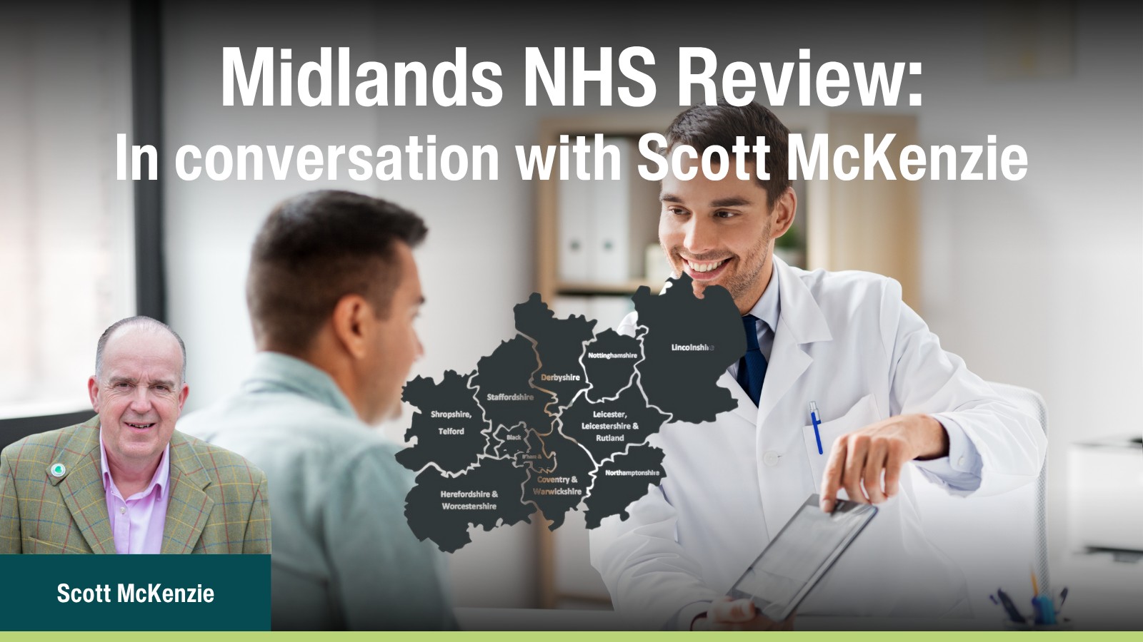 Midlands NHS Review: In conversation with Scott McKenzie