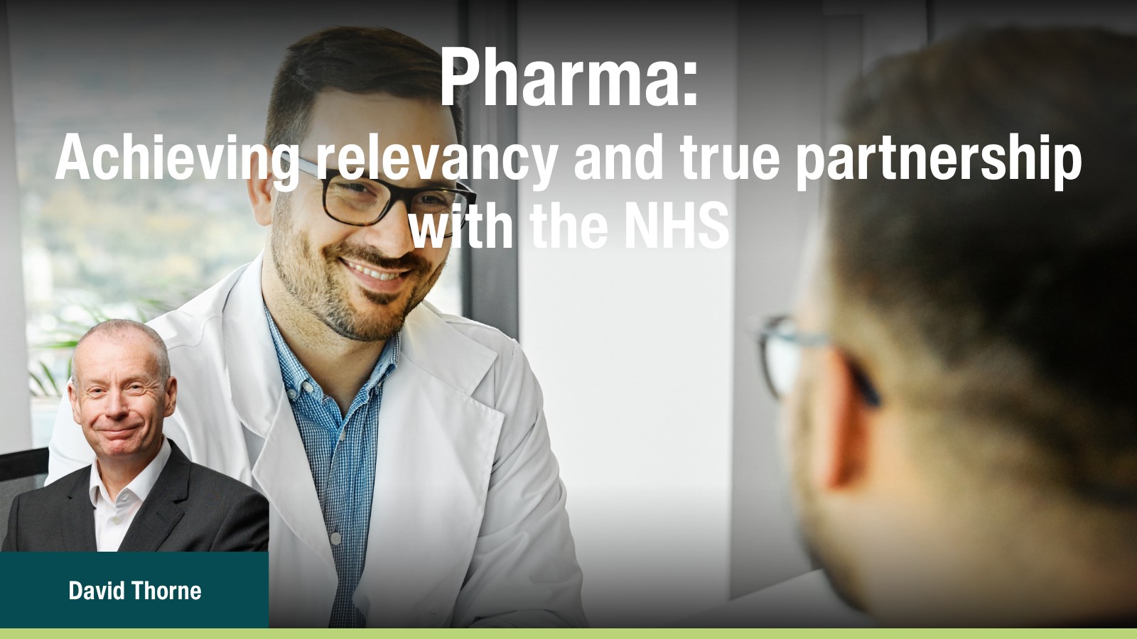 Pharma: Achieving relevancy and true partnership with the NHS