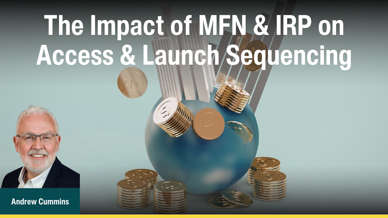 The Impact of MFN & IRP on Access & Launch Sequencing