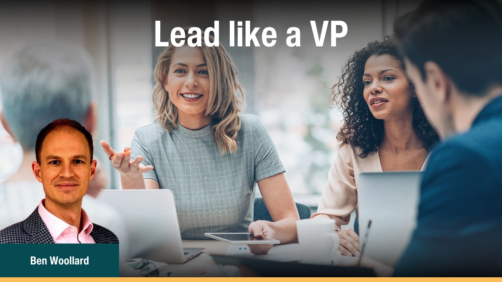 Lead like a VP
