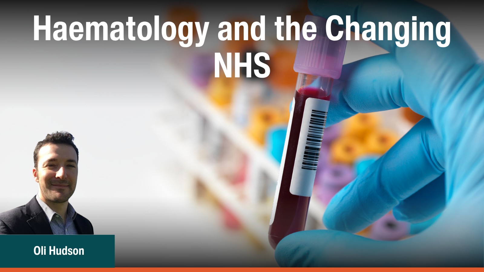 Haematology and the Changing NHS